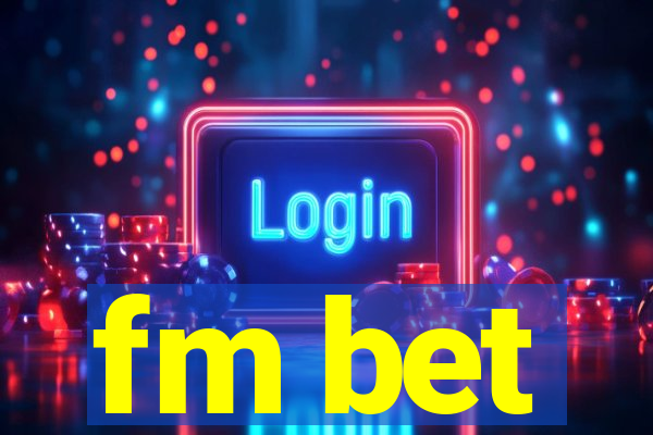 fm bet